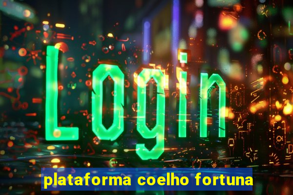 plataforma coelho fortuna